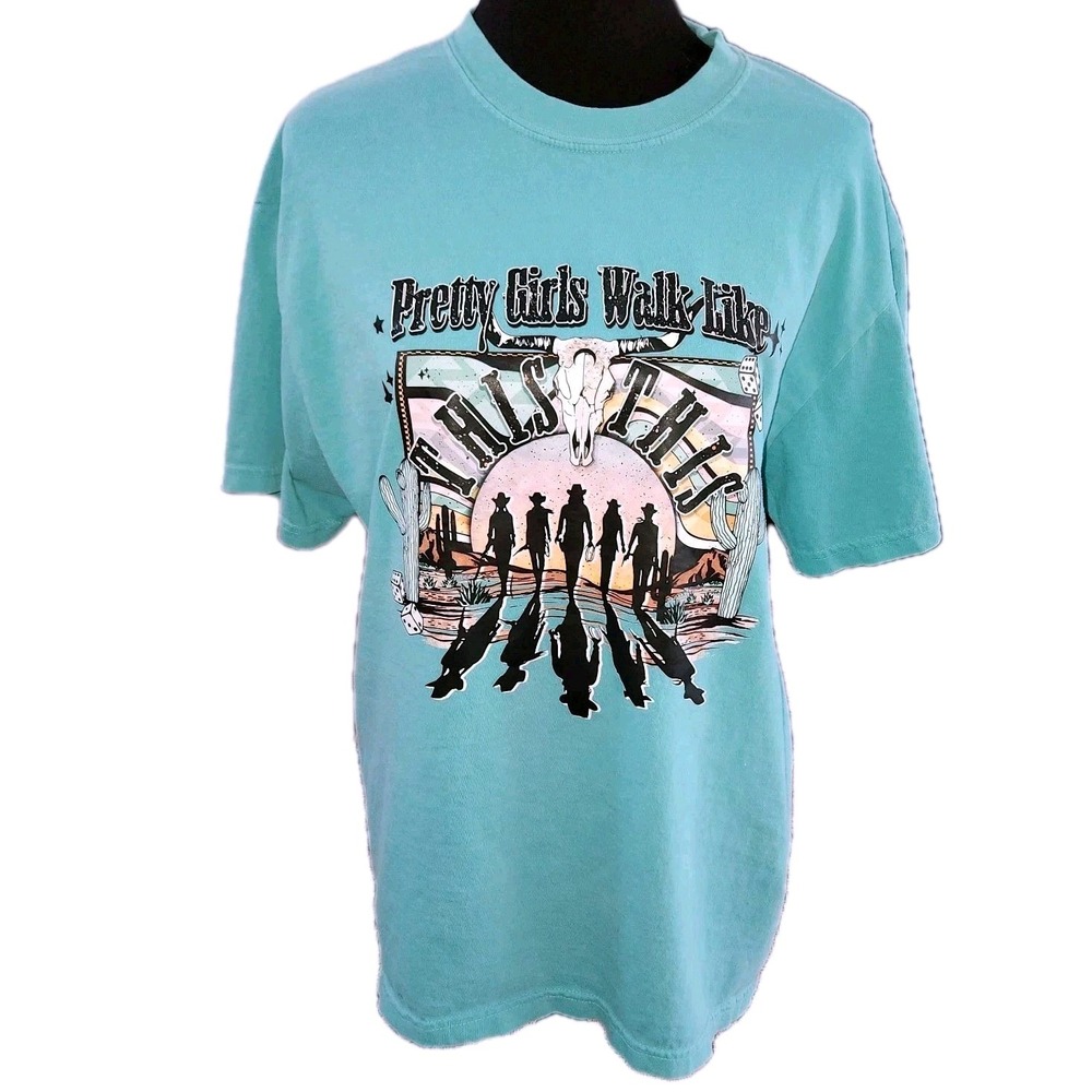 Graphic Print Crewneck "pretty girls walk like this" T-Shirt Teal/Turquoise Sz L